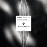 Podcast « L’Œil écoute » #48 | Jérémy Charbaut, la Furie et la Foi.